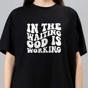 In The Waiting God Is Working - Black Women's Oversized Tshirt