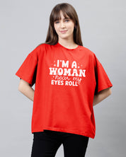 Im A Woman Hear My Eyes Roll - Marigold Red Women's Oversized Tshirt