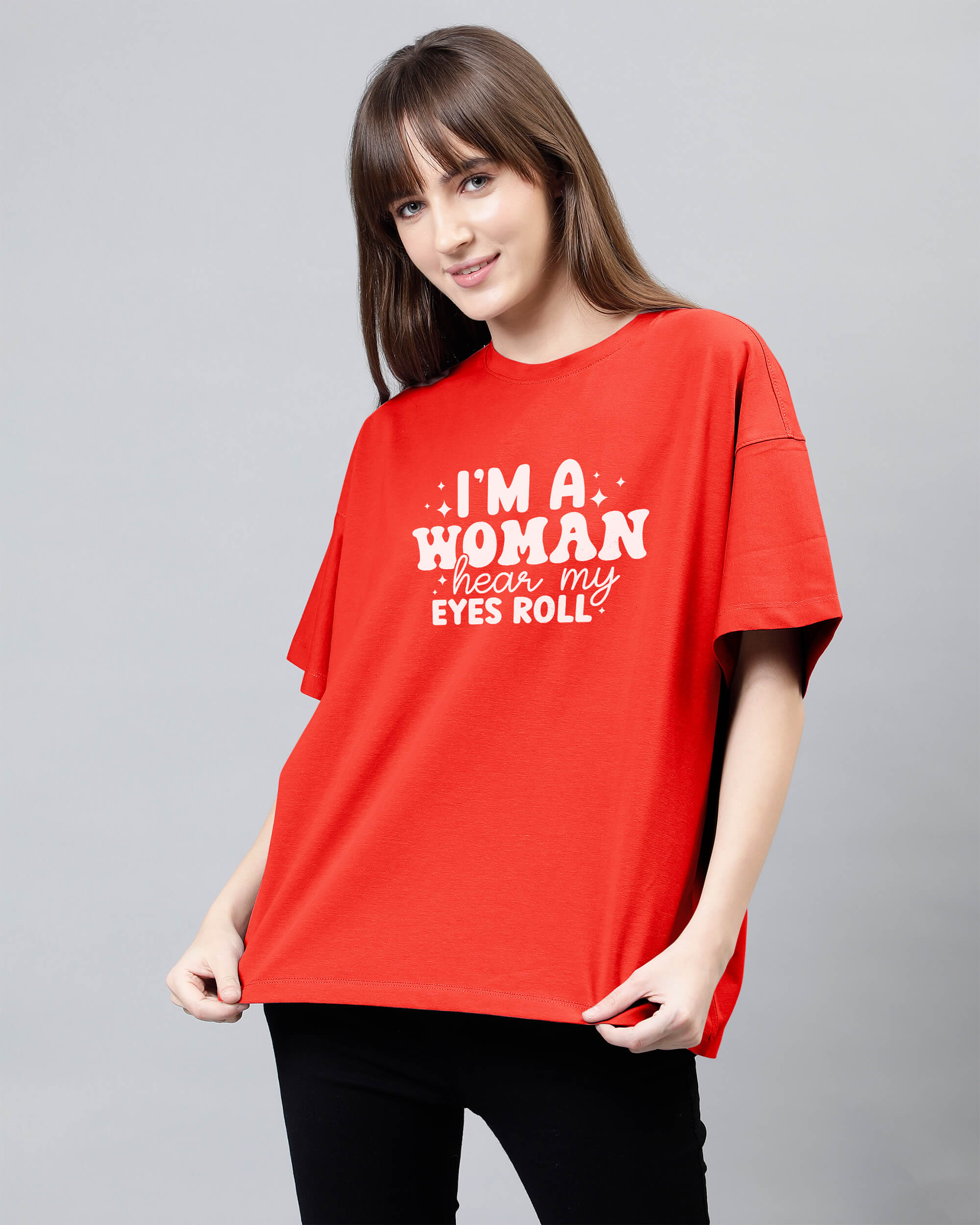 Im A Woman Hear My Eyes Roll - Marigold Red Women's Oversized Tshirt