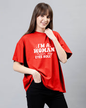 Im A Woman Hear My Eyes Roll - Marigold Red Women's Oversized Tshirt